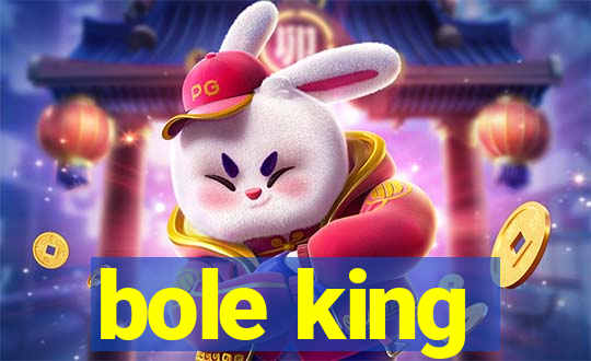 bole king